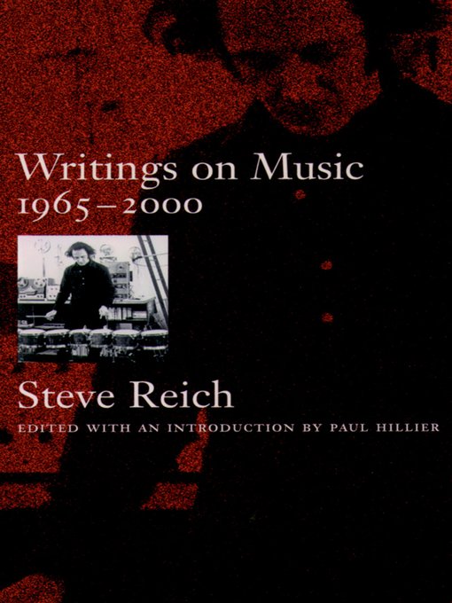 Title details for Writings on Music, 1965-2000 by Steve Reich - Available